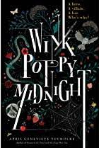 "Wink, Poppy, Midnight" will make you want to keep reading untill the end